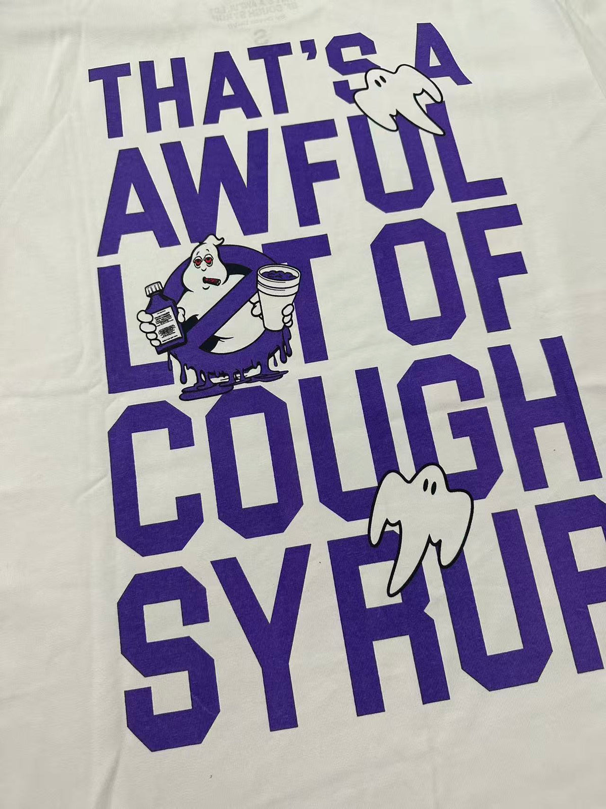 That's A Awful Lot of Cough Syrup “Juicebusters T-shirt”