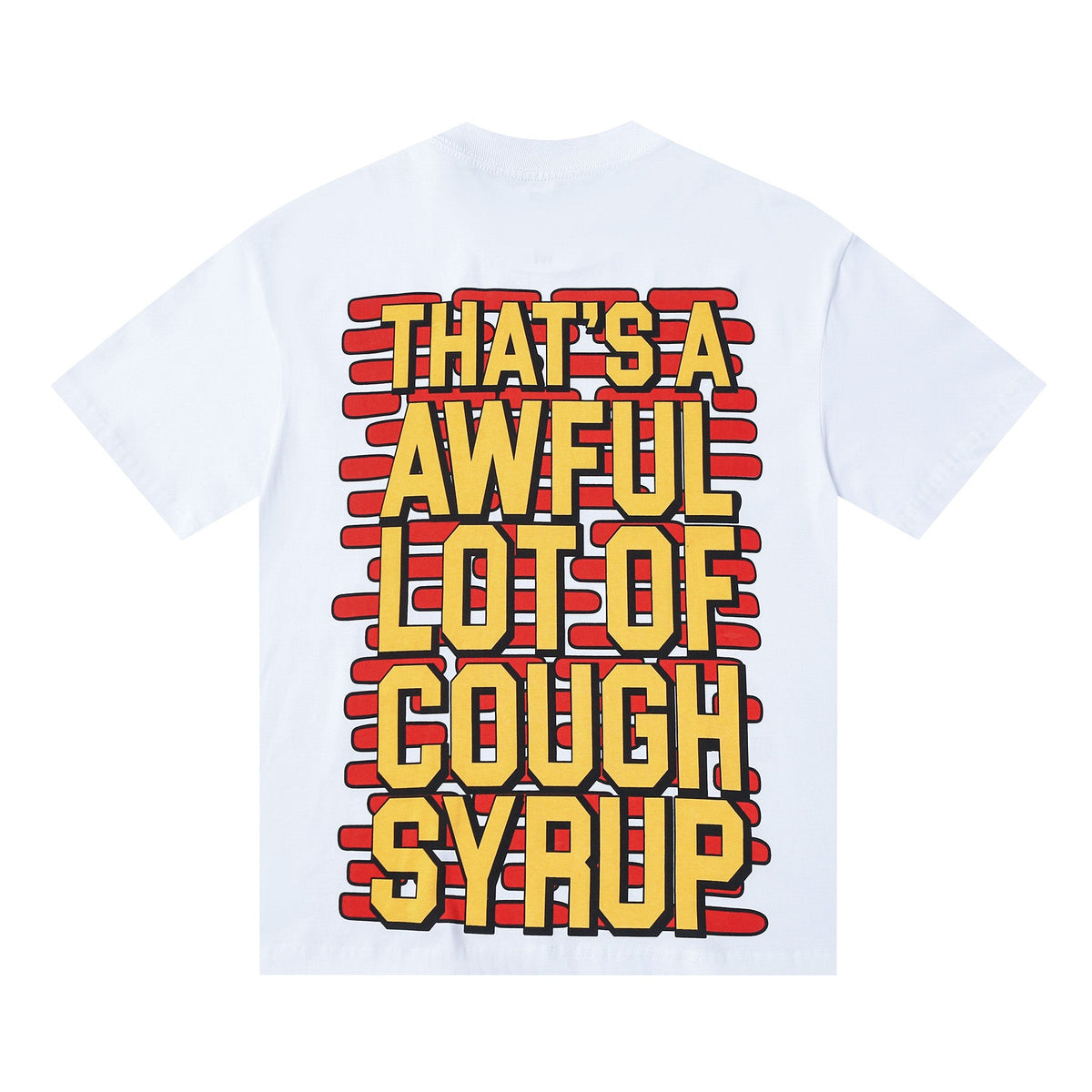 That's A Awful Lot Of Cough Syrup Brick Wall Cartoon White T-Shirt