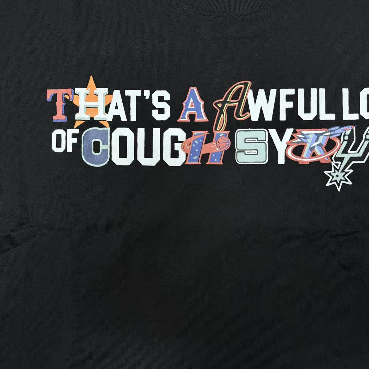 THAT'S A Awful Lot of Cough Syrup Mixed text T-shirt